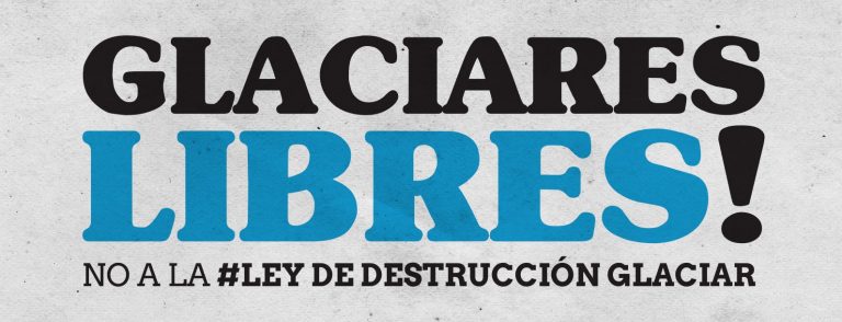 Destrucción de Glaciares avanza en Chile: Diputados de Medio Ambiente aprueban intervenir estos ecosistemas