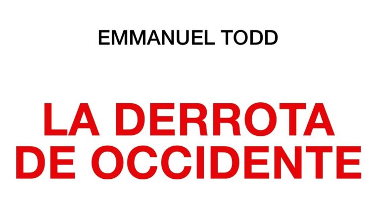 Emmanuel Todd pronostica la derrota de Occidente y Estados Unidos. Occidente está en una crisis civilizatoria de impacto mundial.